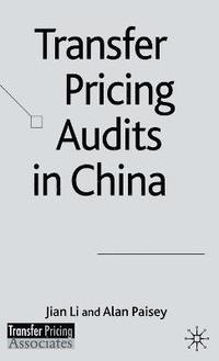 bokomslag Transfer Pricing Audits in China
