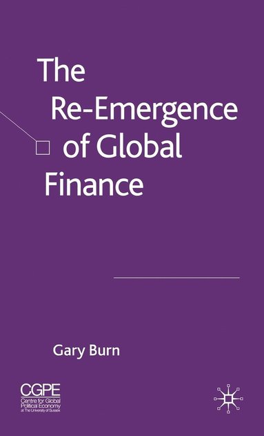 bokomslag The Re-Emergence of Global Finance