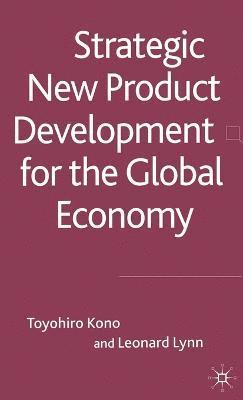 Strategic New Product Development for the Global Economy 1