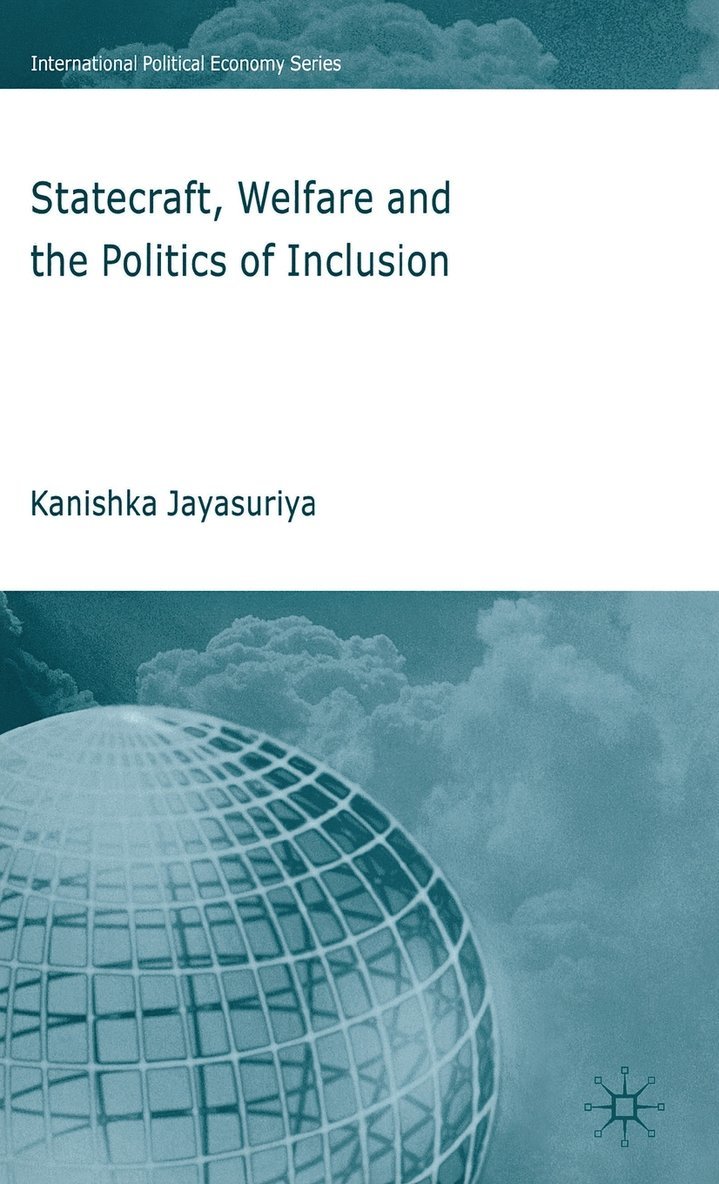 Statecraft, Welfare and the Politics of Inclusion 1