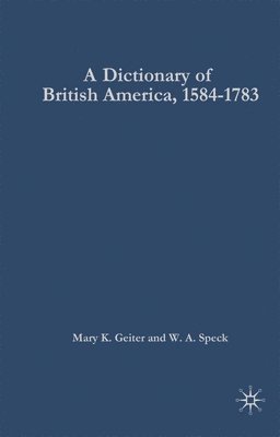 bokomslag Dictionary of British America, 1584-1783