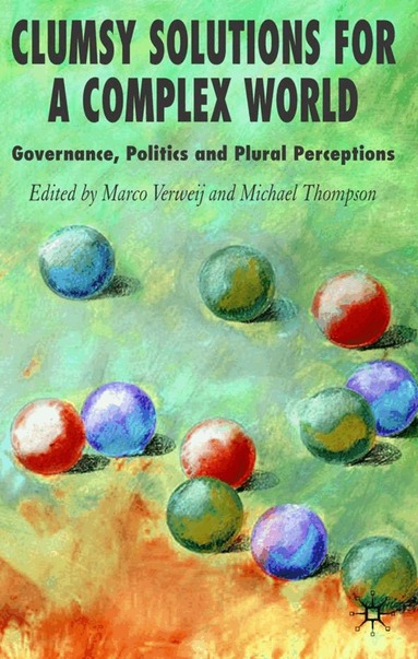 M. Verweij, M. Thompson - Clumsy Solutions for a Complex World, Inbunden