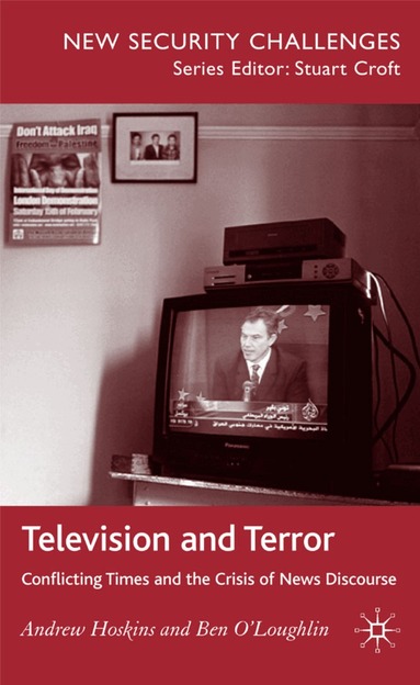 A. Hoskins, B. O'Loughlin - Television and Terror, Inbunden
