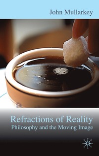 bokomslag Refractions of Reality: Philosophy and the Moving Image