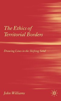 bokomslag The Ethics of Territorial Borders