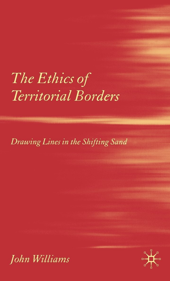 The Ethics of Territorial Borders 1