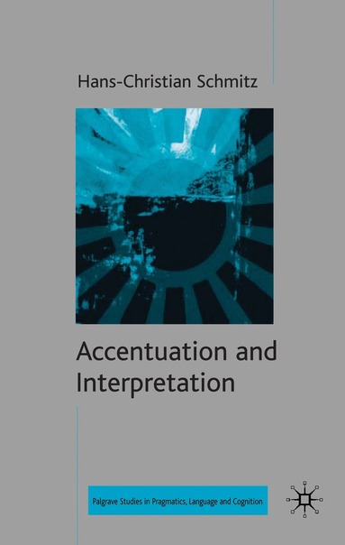 H. Schmitz - Accentuation and Interpretation, Inbunden