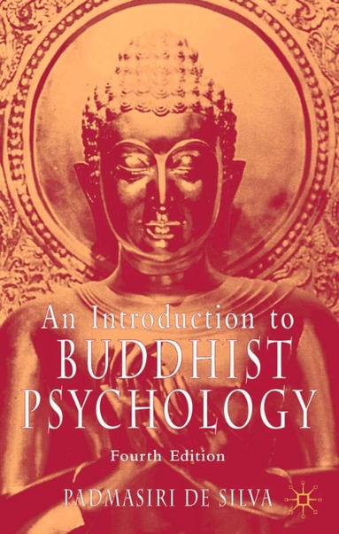 Kenneth A. Loparo, Padmasiri De Silva, Kenneth A Loparo - Introduction to Buddhist Psychology, Inbunden