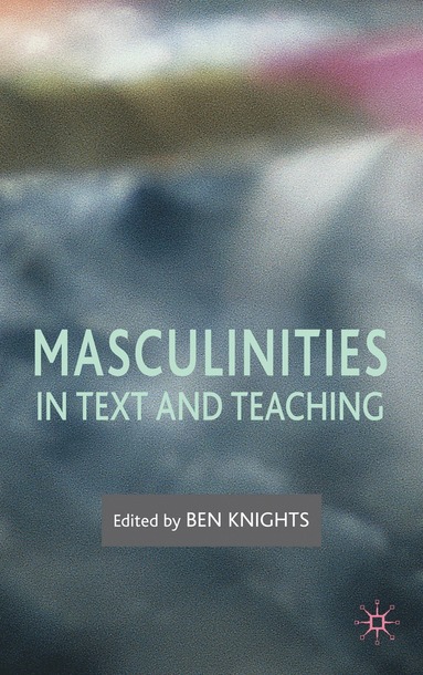 bokomslag Masculinities in Text and Teaching