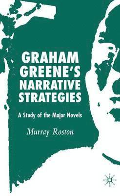 bokomslag Graham Greene's Narrative Strategies