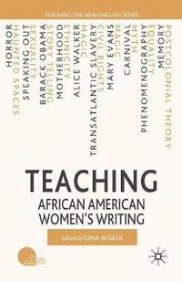 bokomslag Teaching African American Womens Writing