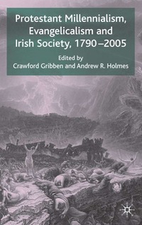 bokomslag Protestant Millennialism, Evangelicalism and Irish Society, 1790-2005