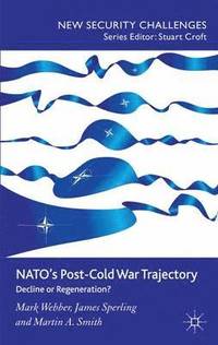bokomslag NATOs Post-Cold War Trajectory