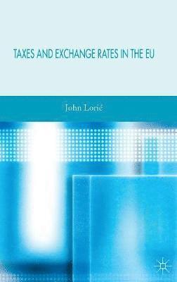 Taxes and Exchange Rates in the EU 1