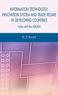 bokomslag Information Technology, Innovation System and Trade Regime in Developing Countries