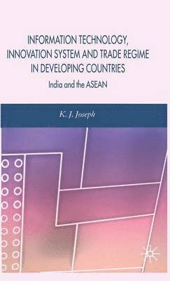 Information Technology, Innovation System and Trade Regime in Developing Countries 1