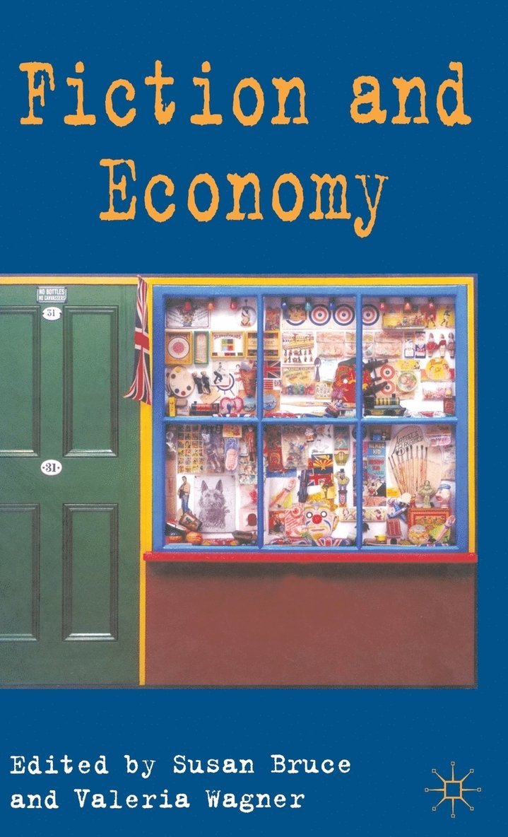 S. Bruce, V. Wagner - Fiction and Economy, Inbunden