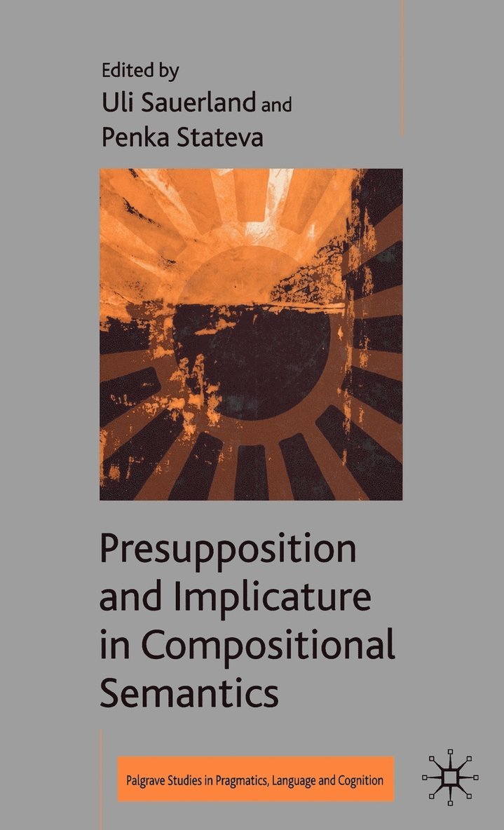 Presupposition and Implicature in Compositional Semantics 1