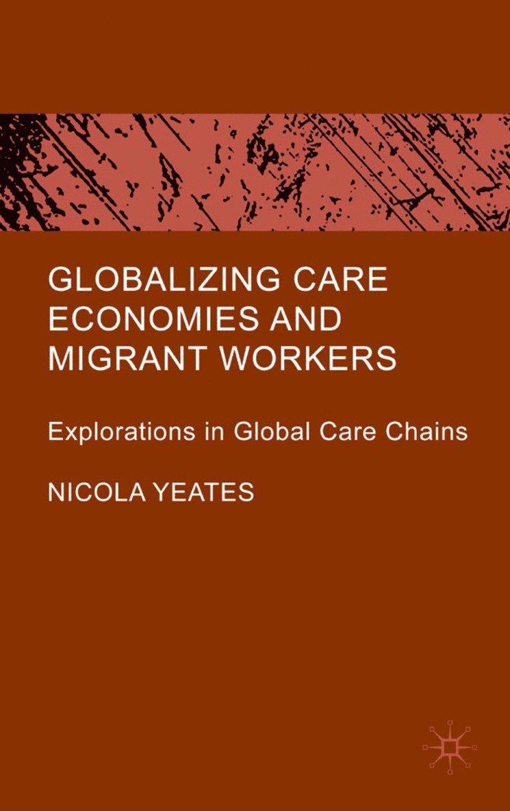 Globalizing Care Economies and Migrant Workers 1