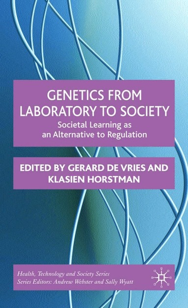 K. Horstman - Genetics from Laboratory to Society, Inbunden