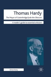 bokomslag Thomas Hardy - The Mayor of Casterbridge / Jude the Obscure