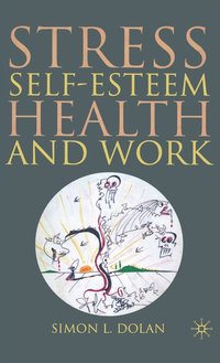 bokomslag Stress, Self-Esteem, Health and Work