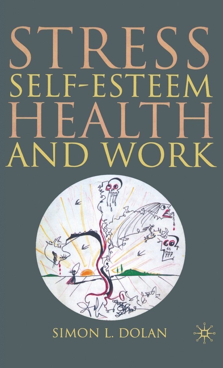 Stress, Self-Esteem, Health and Work 1