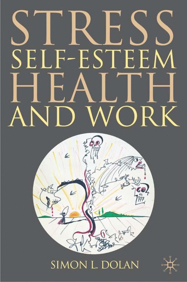 S. Dolan - Stress, Self-Esteem, Health and Work, Inbunden