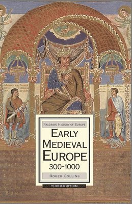 Early Medieval Europe, 300-1000 1