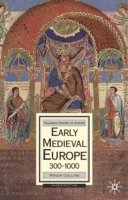 bokomslag Early Medieval Europe, 300-1000