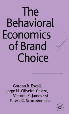 The Behavioral Economics of Brand Choice 1
