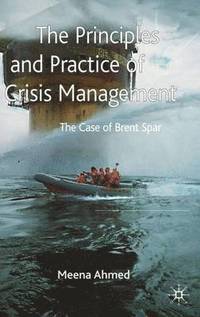 bokomslag The Principles and Practice of Crisis Management