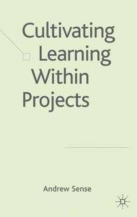 bokomslag Cultivating Learning within Projects