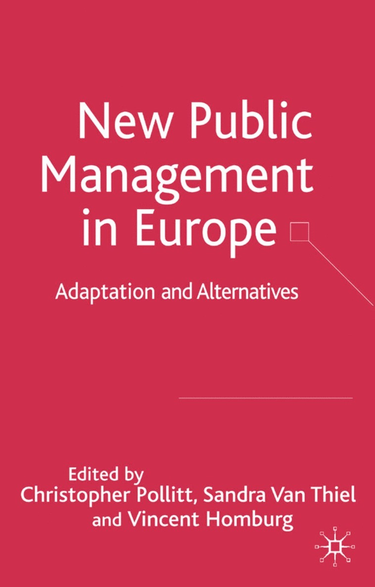 C. Pollitt, S. Van Thiel, V. Homburg, C. Pollitt, Christopher, Sandra Van Thiel, S van Thiel - New Public Management in Europe, Inbunden