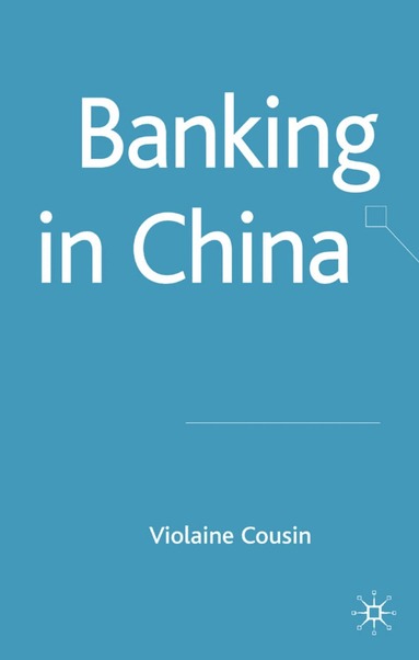 V. Cousin - Banking in China, Inbunden