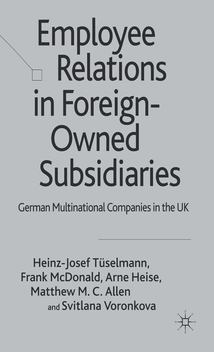 Employee Relations in Foreign-Owned Subsidiaries 1