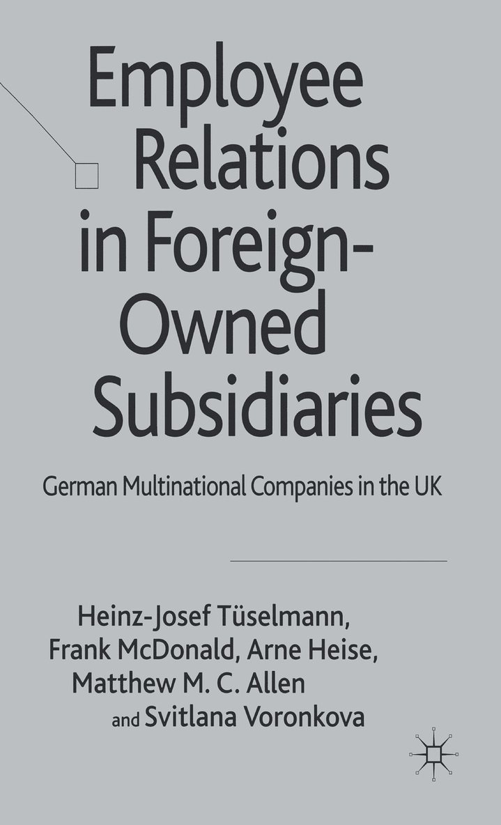 Employee Relations in Foreign-Owned Subsidiaries