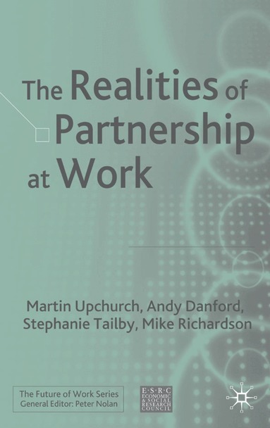 M. Upchurch, A. Danford, S. Tailby, M. Richardson - Realities of Partnership at Work, Inbunden
