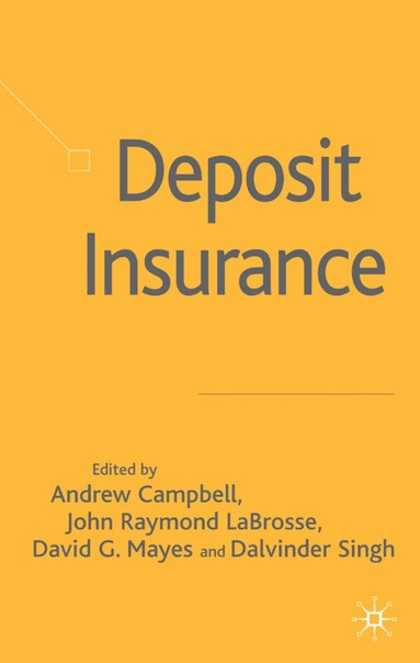 A. Campbell, J. La Brosse, D. Mayes, D. Singh - Deposit Insurance, Inbunden