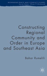 bokomslag Constructing Regional Community and Order in Europe and Southeast Asia