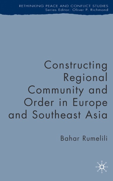 bokomslag Constructing Regional Community and Order in Europe and Southeast Asia