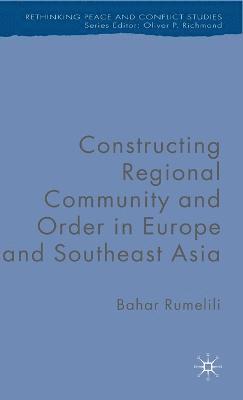 Constructing Regional Community and Order in Europe and Southeast Asia 1