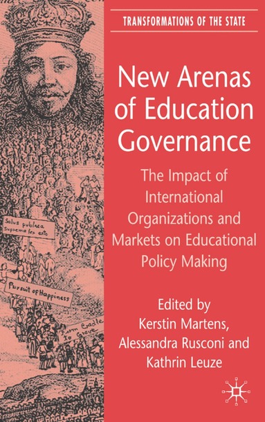 S. Leibfried, A. Rusconi, K. Leuze - New Arenas of Education Governance, Inbunden