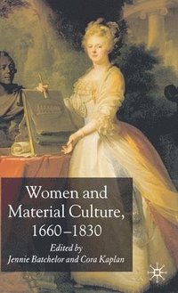 bokomslag Women and Material Culture, 1660-1830