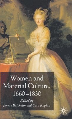 Women and Material Culture, 1660-1830 1