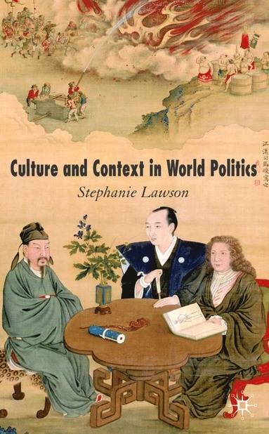 bokomslag Culture and Context in World Politics