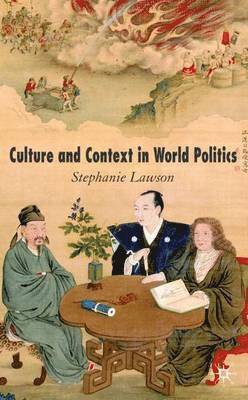 Culture and Context in World Politics 1