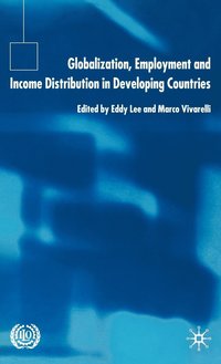 bokomslag Globalization, Employment and Income Distribution in Developing Countries