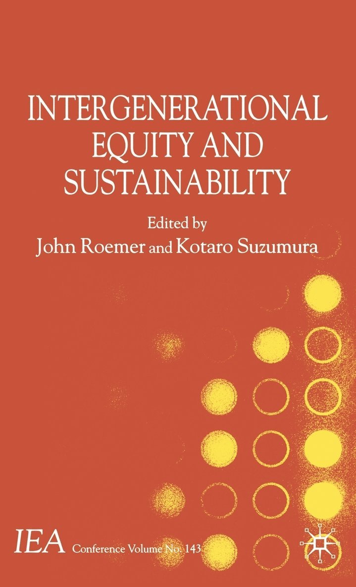 J. Roemer, K. Suzumura, John Roemer, Kotaro Suzumura - Intergenerational Equity and Sustainability, Inbunden