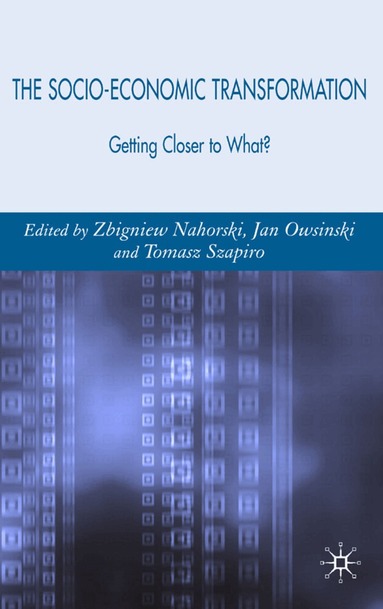 Zbigniew Nahorski, J. Owsinski, Tomasz Szapiro - Socio-Economic Transformation, Inbunden